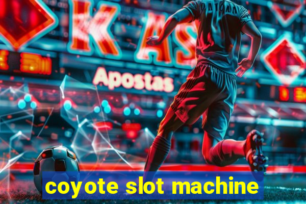 coyote slot machine